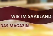 Wir im Saarland - Das Magazin extra