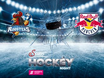 Servus Hockey Night powered by MagentaSport - Eishockey LIVE: Iserlohn Roosters - EHC Red Bull München