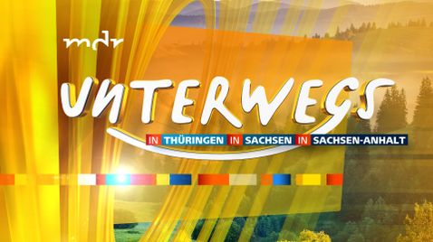 Unterwegs in Sachsen | TV-Programm MDR